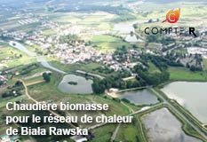 CHAUDIÈRE BIOMASSE POUR LE RESEAU DE CHALEUR DE BIALA RAWSKA (POLOGNE)