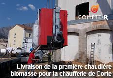 LIVRAISON DE LA CHAUDIÈRE BIOMASSE A CORTE